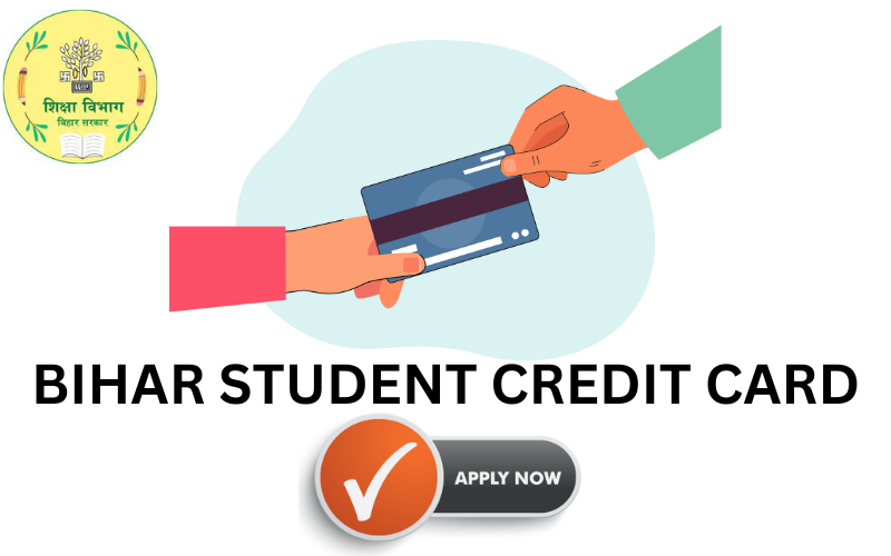 Bihar Student Credit Card-Your 10 Step Guide